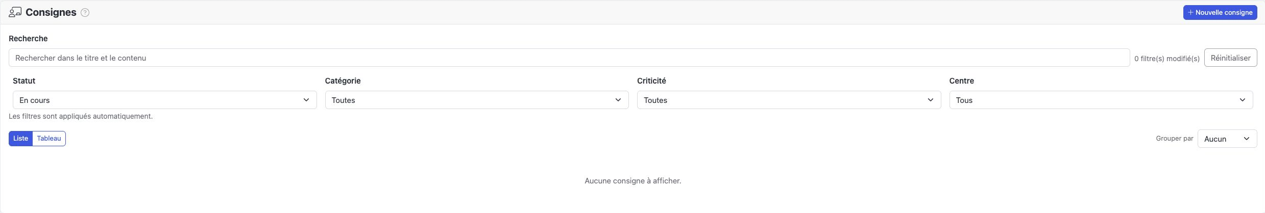 Écran Consignes : recherche, filtres, affichage Liste ou Tableau et regroupement.