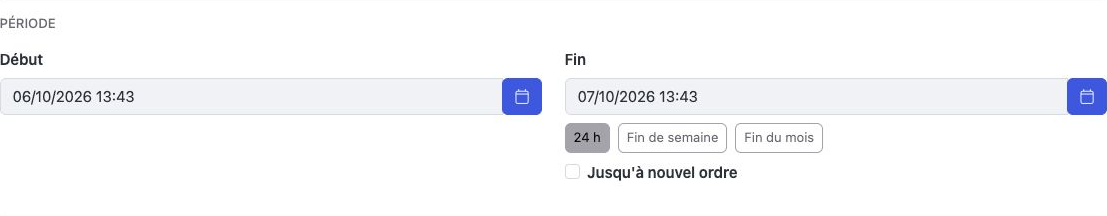Raccourci 24 h : la fin est renseignée et Jusqu’à nouvel ordre est décoché.